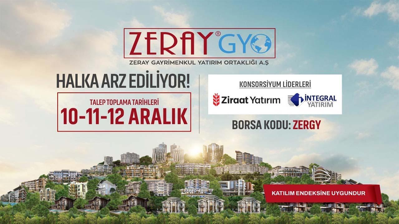 Zeray GYO halka arz talep toplama tarihleri ile kodu belli oldu