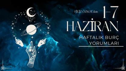 Haftalık Burç Yorumları: Yıldızlar Ne Söylüyor?