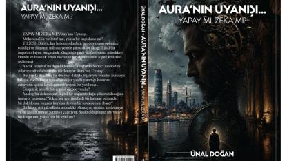 Bir Mühendisin Gözünden Gelecek: Ünal Doğan’ın İlk Romanı "Aura'nın Uyanışı" Raflarda!
