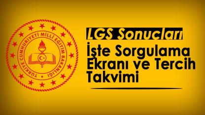 LGS 2026 Sonuçları Açıklandı Lise Tercihleri Başladı! İşte Sorgulama Ekranı ve Tercih Takvimi