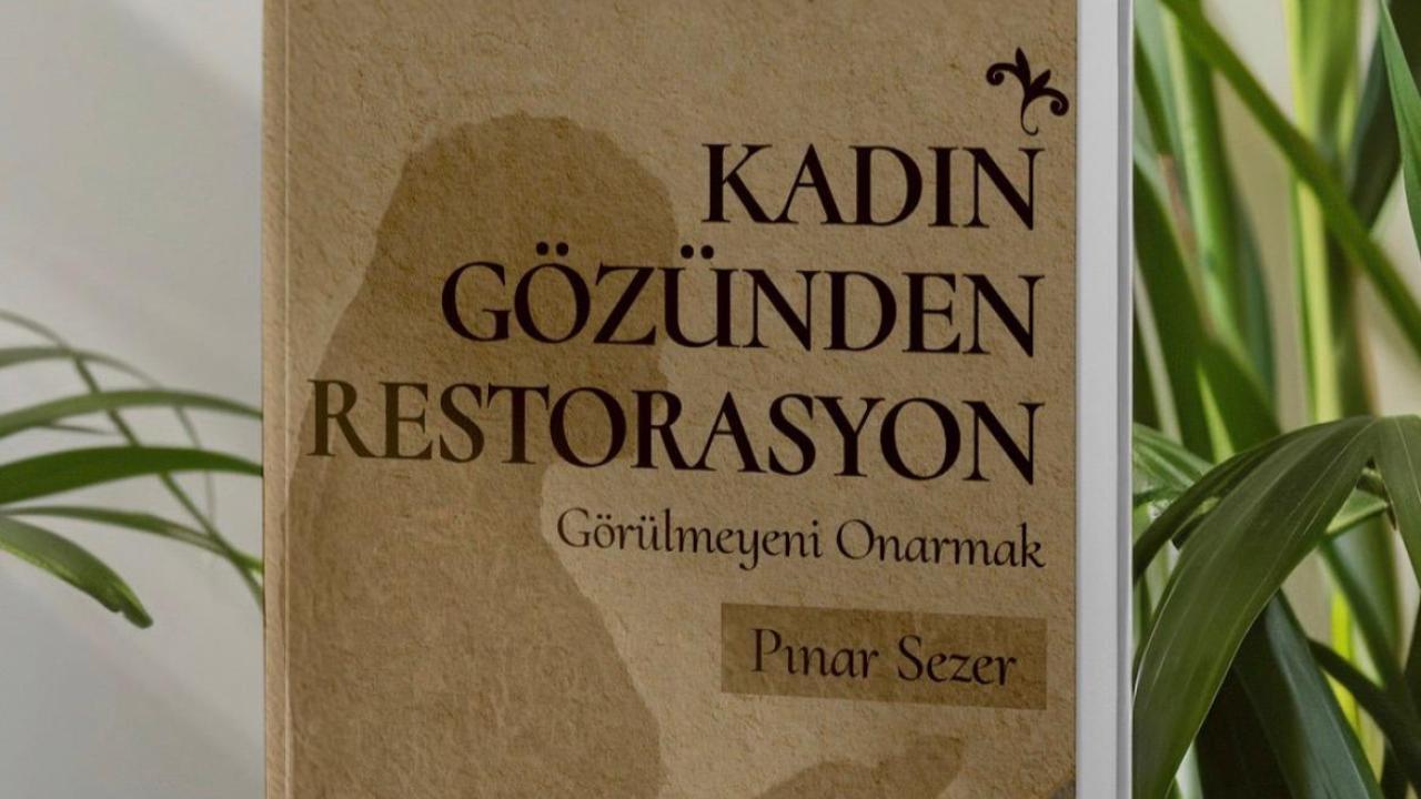 Restorasyona Kadın Dokunuşu: Pınar Sezer’den “Görülmeyeni Onarmak”